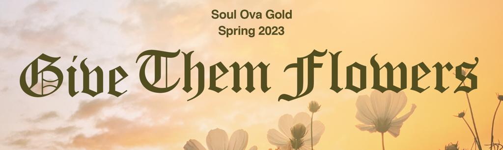 Soul Ova Gold Giveaway
